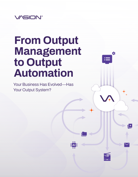 From Output Management to Output Automation