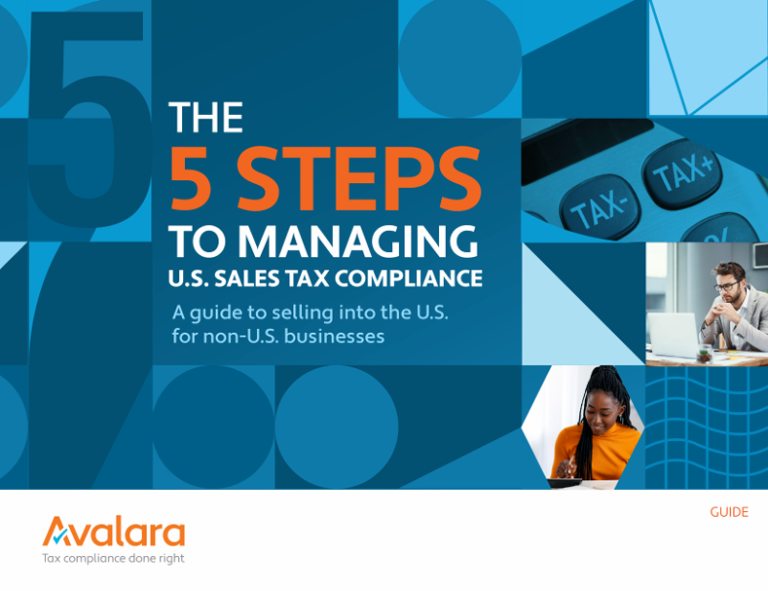 5 STEPS TO MANAGING U.S. SALES TAX COMPLIANCE
