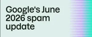 B2B website team reviewing SEO performance after Google’s June 2026 spam update