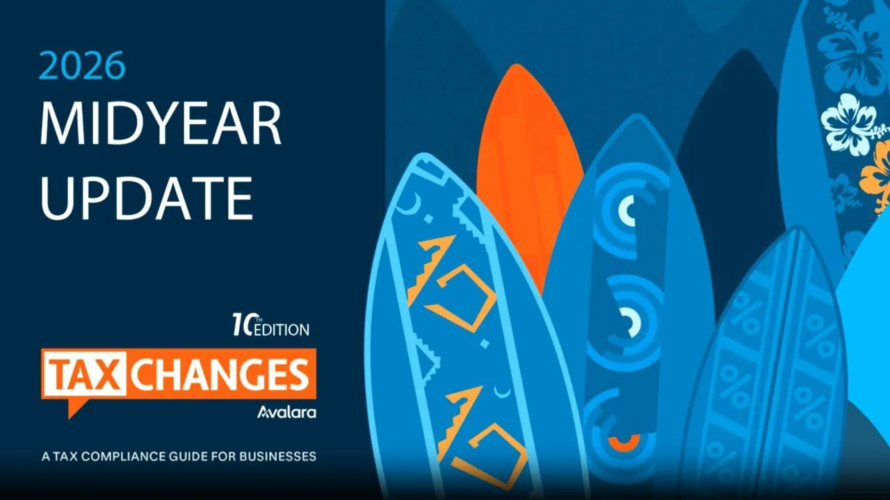 Avalara Tax Changes 2026 Midyear Update: Navigating the new tax landscape and emerging trends
